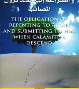 B49 The Obligation Repenting to Allah & Submitting When Calamities Descend