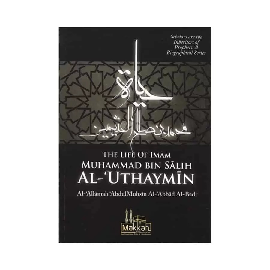 The Life of Imam Muhammad ibn Saalih al-Uthaymeen cover The Life of Imam Muhammad ibn Saalih al-Uthaymeen