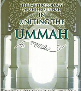 The Methodology of Ahlus-Sunnah in Unifying the Ummah