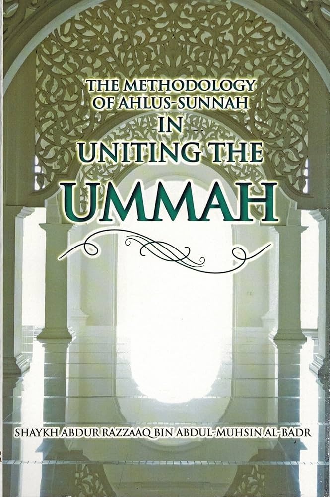 The Methodology of Ahlus-Sunnah in Unifying the Ummah cover The Methodology of Ahlus-Sunnah in Unifying the Ummah