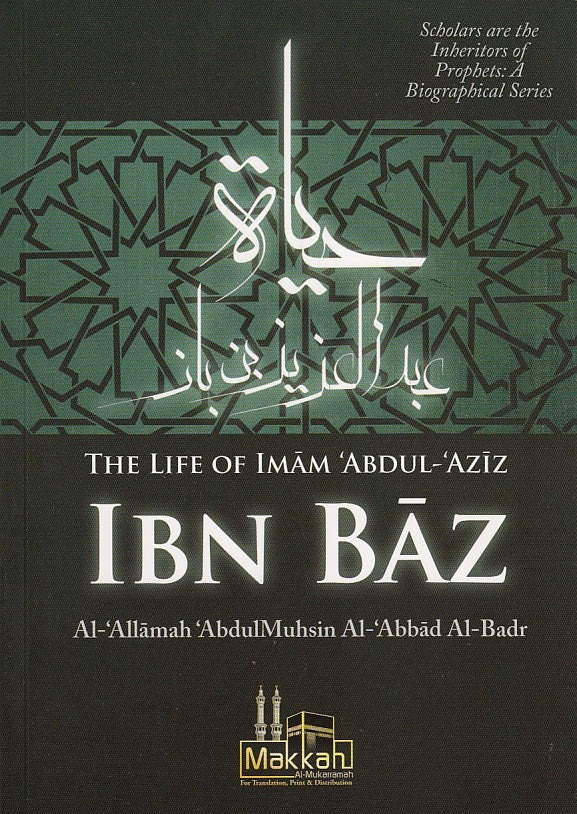 The Life of Imam Abdul-Abdul Aziz ibn Abdullah Bin Baz cover The Life of Imam Abdul-Abdul Aziz ibn Abdullah Bin Baz