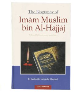 B157 Biography of Imam Muslim bin al- Hajjaj