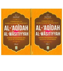 Commentary on Ibn Taymiyyah's al-Aqidah al-Wasitiyah 2 Volumes