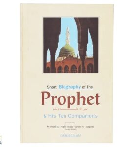 B143 Short Biography of the Prophet & His Ten Companions