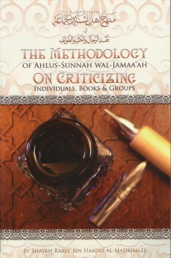 The Methodology Of Ahlus-Sunnah wal-Jamaa'ah on Criticizing Individuals, Books and Groups cover The Methodology Of Ahlus-Sunnah wal-Jamaa'ah on Criticizing Individuals, Books and Groups