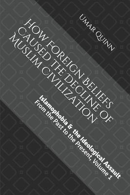 B169 Islamophobia and the Ideological Assault From the Past to the Present Volume 1