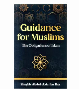Guidance for Muslims: The Obligations of Islam
