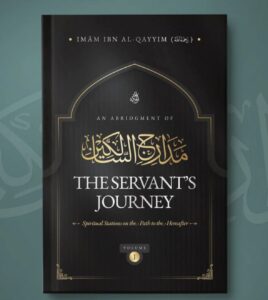 THE SERVANT'S JOURNEY Spiritual Stations on the Path to the Hereafter