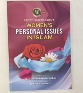 FORTY HADITH ABOUT WOMEN'S PERSONAL ISSUES IN ISLAM