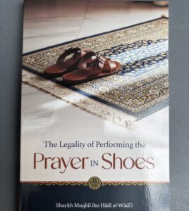 The Legality of Performing the Prayer in Shoes