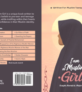 I Am a Muslim Girl: written for Muslim Teenage Girls