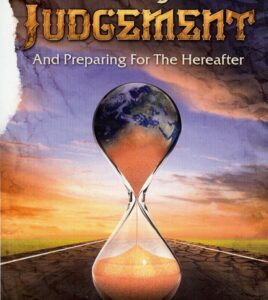 B272 The Day of Judgment & Preparing for the Hereafter