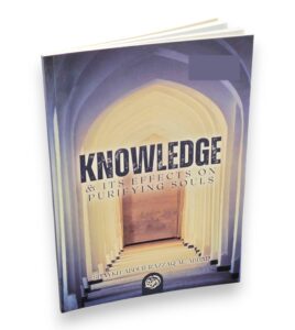 B447 Knowledge & Its Effects on Purifying Souls
