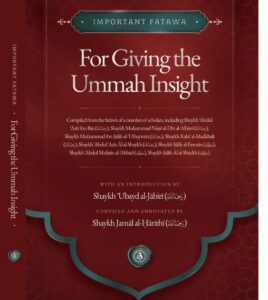 Important Fatawa For Giving the Ummah Insight